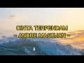 CINTA TERPENDAM ANDRE MASTIJAN LIRIK LAGU OFFICIAL LYRIC VIDEO