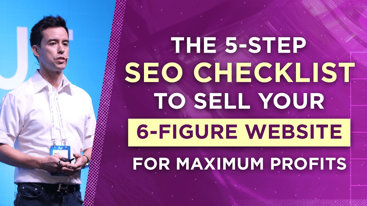 Thumbnail for The 5-Step SEO Checklist To Sell Your 6-Figure Website For Maximum Profits
