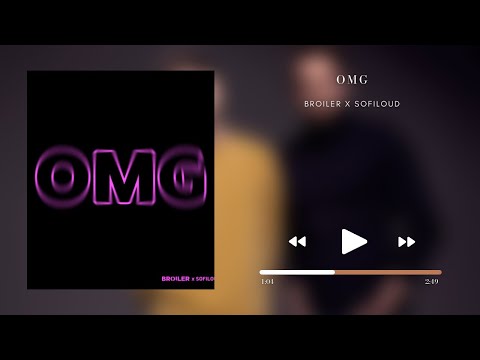 Broiler x Sofiloud - OMG