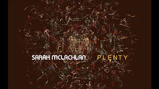 Sarah McLachlan - Plenty (Fade Mix)