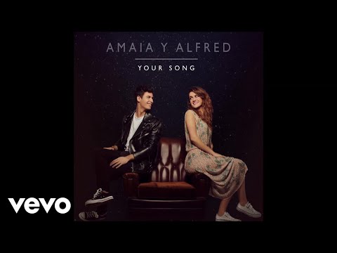 Amaia Romero, Alfred García - Your Song (Audio)