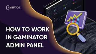 How to Use the Gaminator Casino Admin Panel | Connect the Gambling System