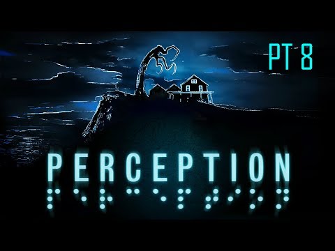 Perception | PT 8 | Dolls