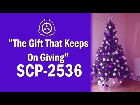 SCP-2536 "The Gift that Keeps on Giving" KETER [SCP Document Review]