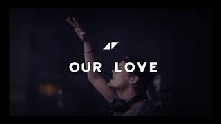 Avicii- our love (unreleased music)