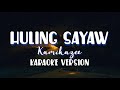 Huling Sayaw - Kamikazee [ karaoke version ]