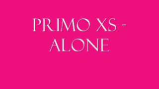 Primo XS - Alone
