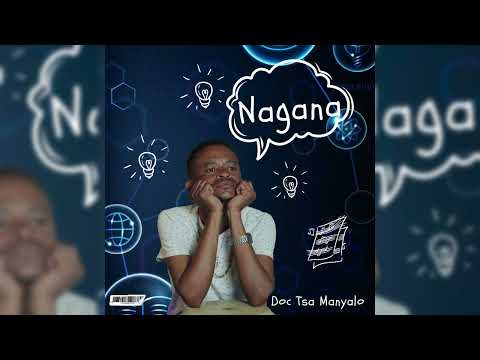 Doc tsa Manyalo - Nagana (Official Audio)