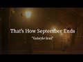 That's How September Ends (Official Lyrics Video)