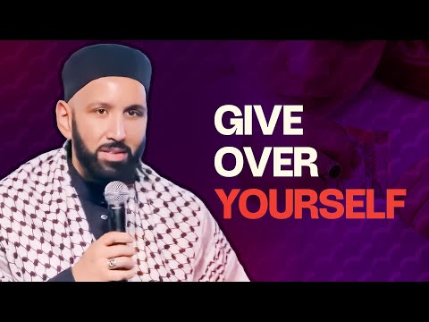 Give Over Yourself - Sh. Omar Suleiman | Light Upon Light - Eman Channel