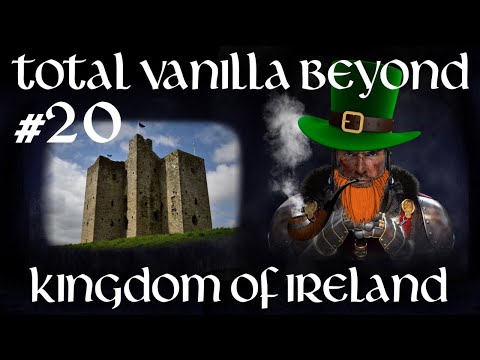 Total Vanilla Beyond Mod ~ Kingdom of Ireland Campaign Part 20, No Rest for Iberia