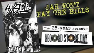 Sublime - Jah Won't Pay The Bills (Record Store Day 2016)