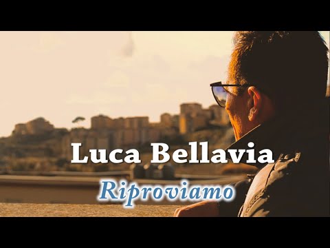 Luca Bellavia - Riproviamo (Ufficiale 2018)