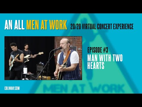 Men At Work Mondays #3 "Man With Two Hearts"