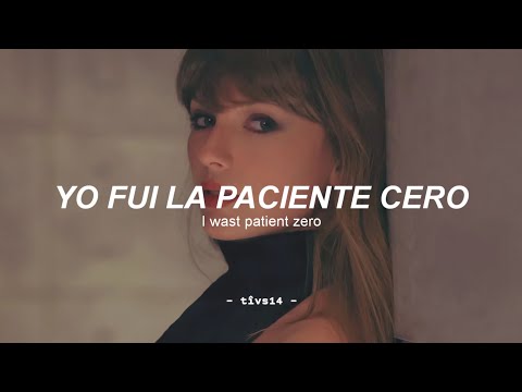 Taylor Swift - Patient Zero (Music Video) || Sub. Espa&ntilde;ol + Lyrics