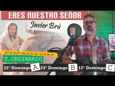 Eres Nuestro Señor - Javier Brú