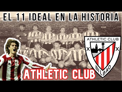🟥⬜⚽ The ideal XI in the history of Athletic Club de Bilbao 🟥⬜⚽