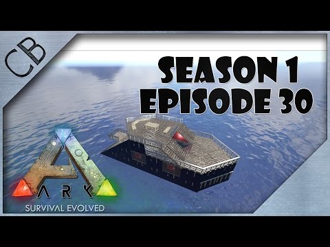 ARK: Survival Evolved - Amazing Raft v2.0! - S1Ep30