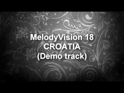 MelodyVision 18 - CROATIA (Demo track)