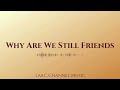 98 Degrees ~ Why Are We Still Friends| Audio