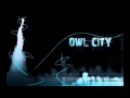 OWL CITY - When Will I See You Again ...