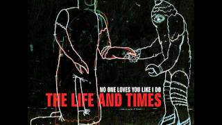 The Life and Times - Day Two