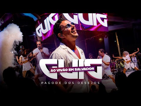 Guig - Ao Vivão em Salvador (Pagode dos Desejos) 