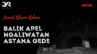 Download lagu DONGENG SUNDA MISTERI / BALIK APEL NGALIWAT ASTANA GEDE (JKR 2022 ) mp3 Download lagu DONGENG SUNDA MISTERI / BALIK APEL NGALIWAT ASTANA GEDE (JKR 2022 ) mp3