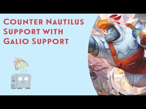 Counter Nautilus Support with Galio!
