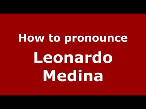 How to pronounce Leonardo Medina (Spanish/Argentina) - PronounceNames.com