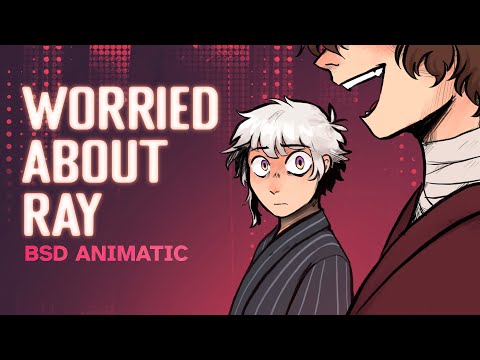 Worried About Ray - BSD Animatic
