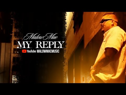 Malow Mac -  My Reply (Official Music Video)