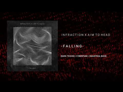 [FREE] Infraction x Aim To Head - Falling | Dark Techno / Cyberpunk / Industrial Bass