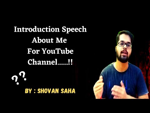 Introduction Speech About Me | Introduction Speech For YouTube Channel - By Shovan Saha