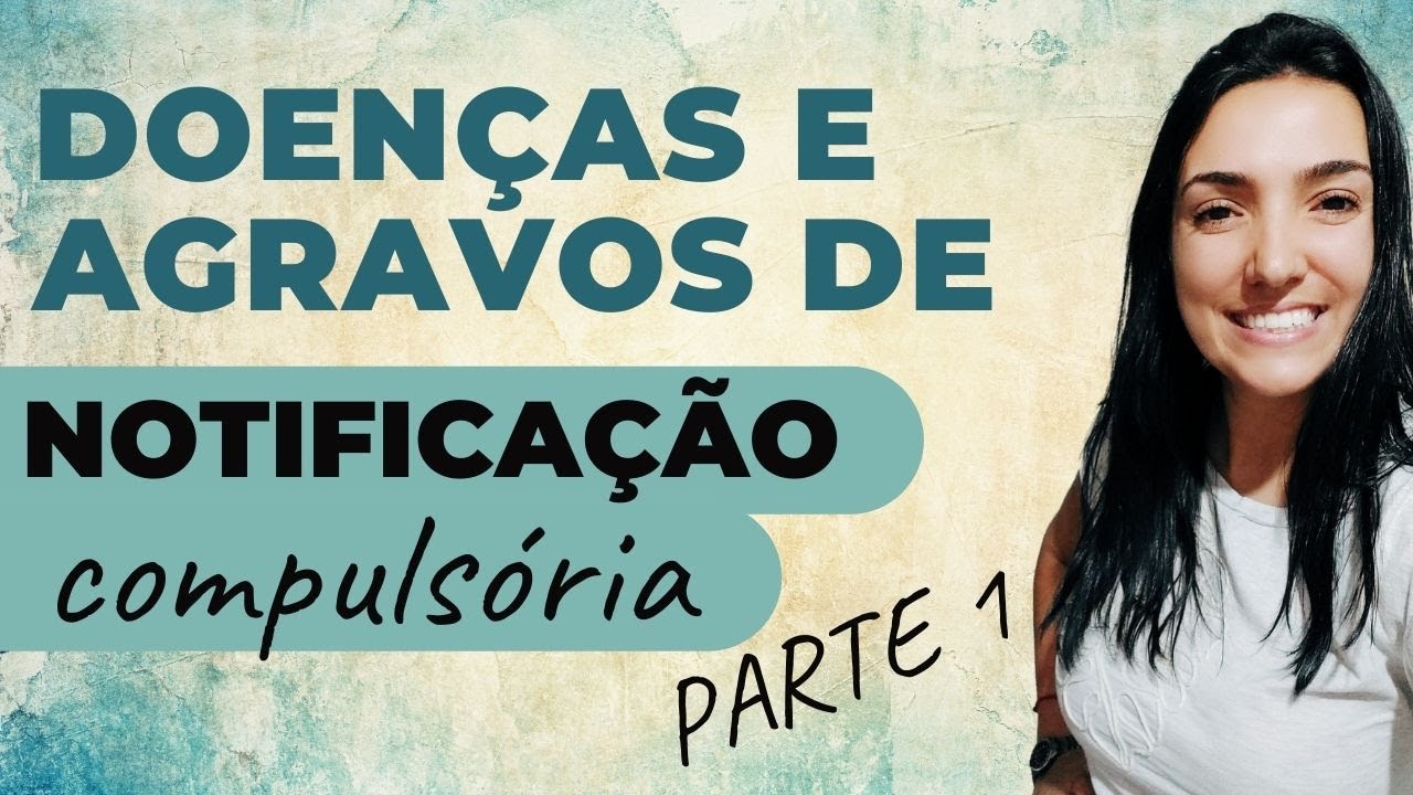 Doenças de Notificação Compulsória - PARTE 1