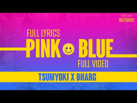 Tsumyoki x Bharg - PINK BLUE lyrics | Pink Blue Lyrics | WORDS PLAY TV
