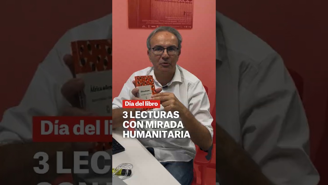 Día del libro: 3 lecturas con mirada humanitaria