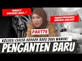 RITUAL PENGANTEN BARU KHW PART 76