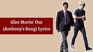 Glee Movin&#39; Out (Anthony&#39;s Song) Lyrics