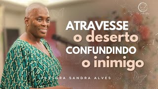 IMPOSSÍVEL não MUDAR de VIDA com essa PREGAÇÃO IMPACTANTE ! | Pastora Sandra Alves