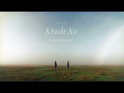 Khuất xa - 9th Dimension