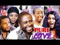 New Hit Movie Pure Love Complete Season 1&2 -  Latest Nigerian Nollywood Movie ll Full HD