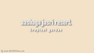 preview picture of video 'Aashaya Jasri Resort in Bali'