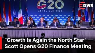 “Growth Is Again the North Star” — Scott Bessent Opens G20 Finance Meeting | AC1E