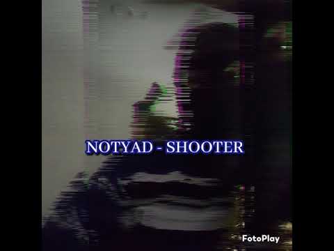 Notyad  - Shooter