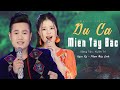 DU CA MIỀN TÂY BẮC NGỌC KÝ Ft PHẠM THÙY LINH MV OFFICIAL