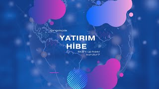 Bir fikrim var nasıl hibe alırım?