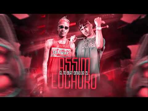 CL NO BEAT, DINHO DA ZS - ASSIM EU CHORO - BREGA FUNK