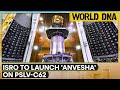 India Space Mission 2026 ISRO PSLV C62 Launch With DRDO Anvesha 15 Satellites WION World DNA
