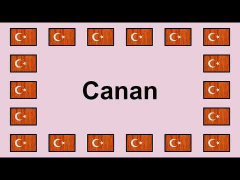 Pronounce CANAN in Turkish 🇹🇷